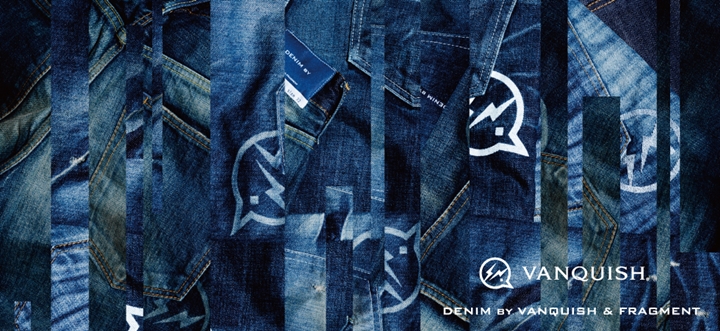 デニム バイ ヴァンキッシュ & フラグメント (DENIM BY VANQUISH & FRAGMENT)、2015 SS コレクションがスタート！