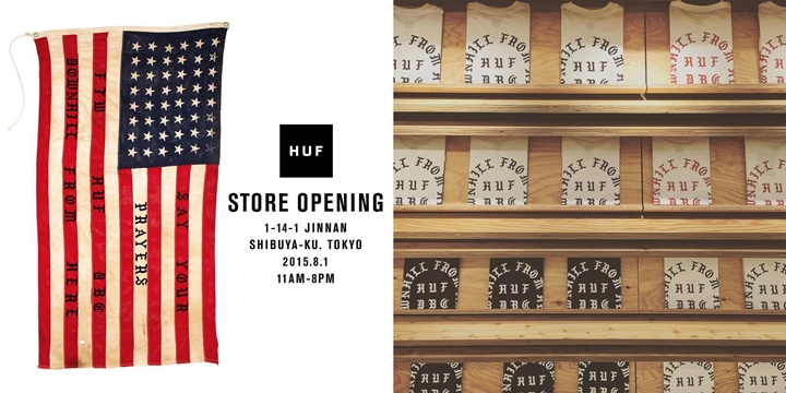 【明日8/1】ハフ (HUF) 国内初フラッグシップショップが渋谷にオープン！ここでしか買えない限定TEEの発売も有り！