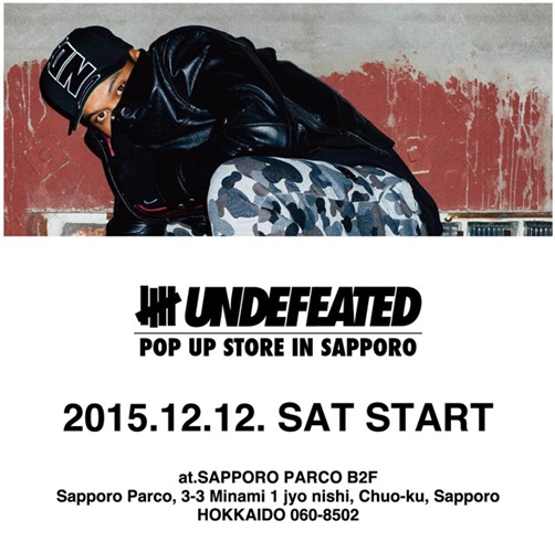 12/12から！UNDEFEATED POP UP IN SAPPOROが期間限定オープン！ (アンディフィーテッド 札幌)