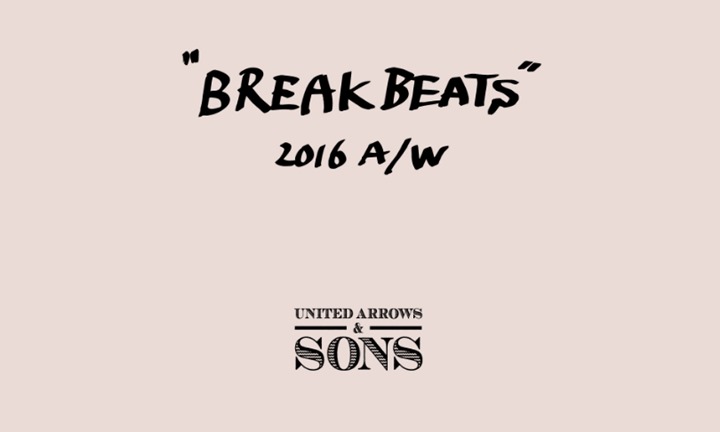 UNITED ARROWS & SONS 2016 AUTUMN/WINTER "BREAKBEATS" (ユナイテッドアローズ アンド サンズ 2016年 秋冬)