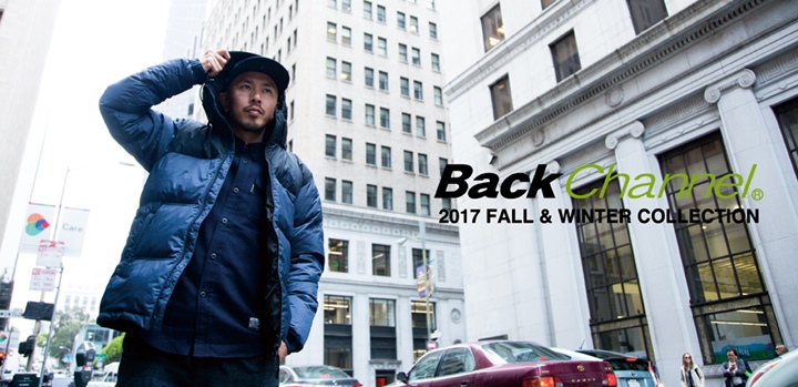 Back Channel 2017 FALL/WINTER COLLECTIONが8/11から展開！ティザームービーも公開！ (バックチャンネル)