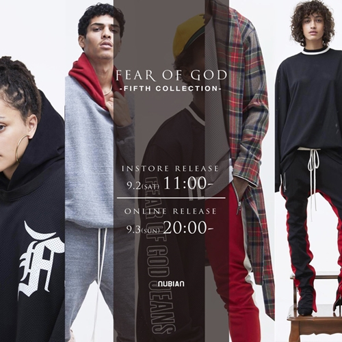 NUBIAN オンラインにてFEAR OF GOD FIFTH COLLECTION (フィア オブ ゴッド フィフス 5th コレクション)が9/3 20:00～から展開！