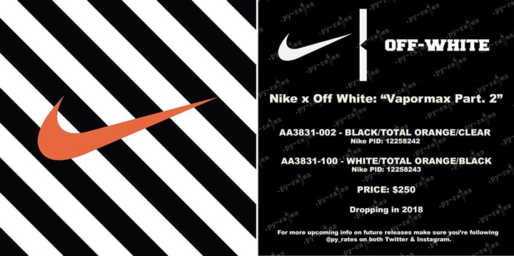 2018年展開予定！OFF-WHITE c/o VIRGIL ABLOH × NIKE AIR VAPORMAX "Part 2" (オフホワイト ナイキ エア ヴェイパーマックス "パート 2") [AA3831-002,100]