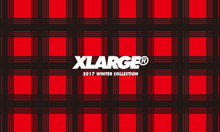 【先行予約】XLARGE 2017 WINTER COLLECTION (エクストララージ 2017年 冬コレクション)