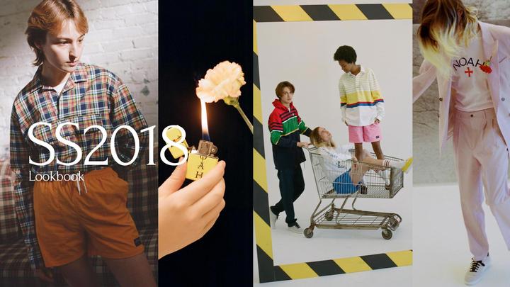 Noah 2018 SPRING/SUMMER LOOKBOOKが公開！ (ノア 2018年 春夏 ルックブック)