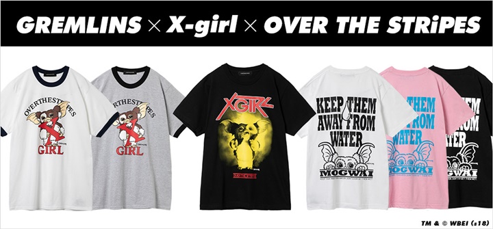 GREMLINS × X-girl × OVER THE STRiPES のスペシャルなトリプルコラボTEEが発売 (グレムリン エックスガール オーバー ザ ストライプス)