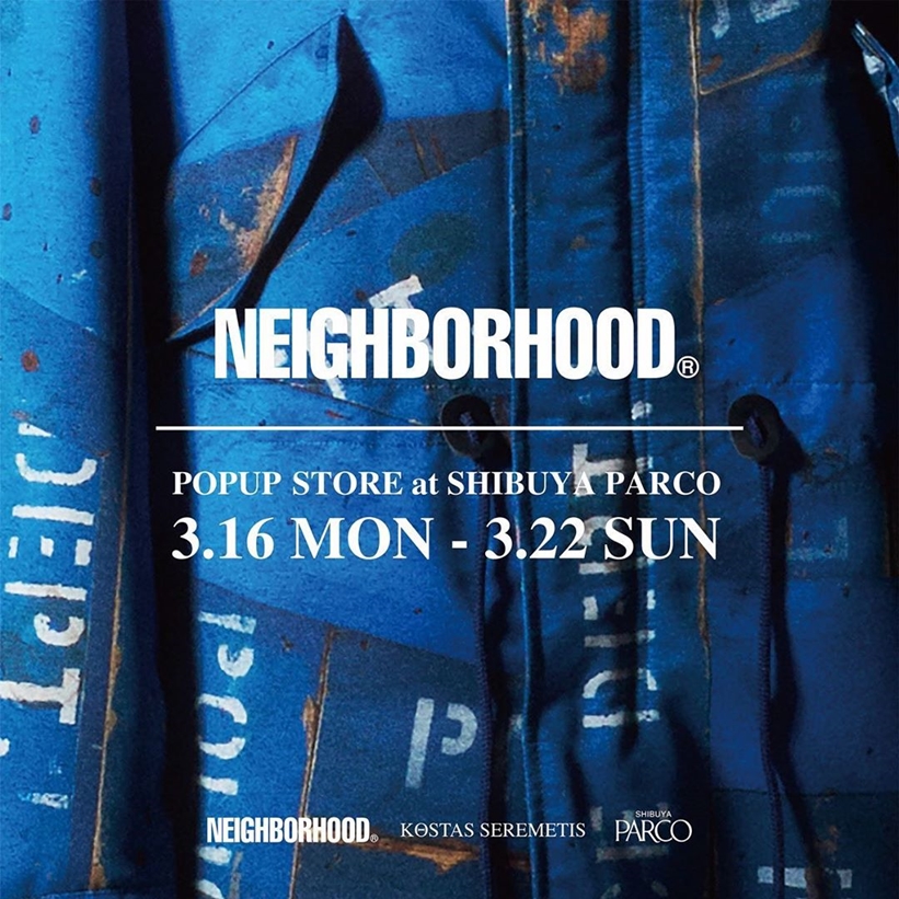 ネイバー × コスタス・セレメティス コラボが渋谷パルコ ポップアップにて3/20発売 (NEIGHBORHOOD Popup-store at Shibuya PARCO Featuring Kostas Seremetis)