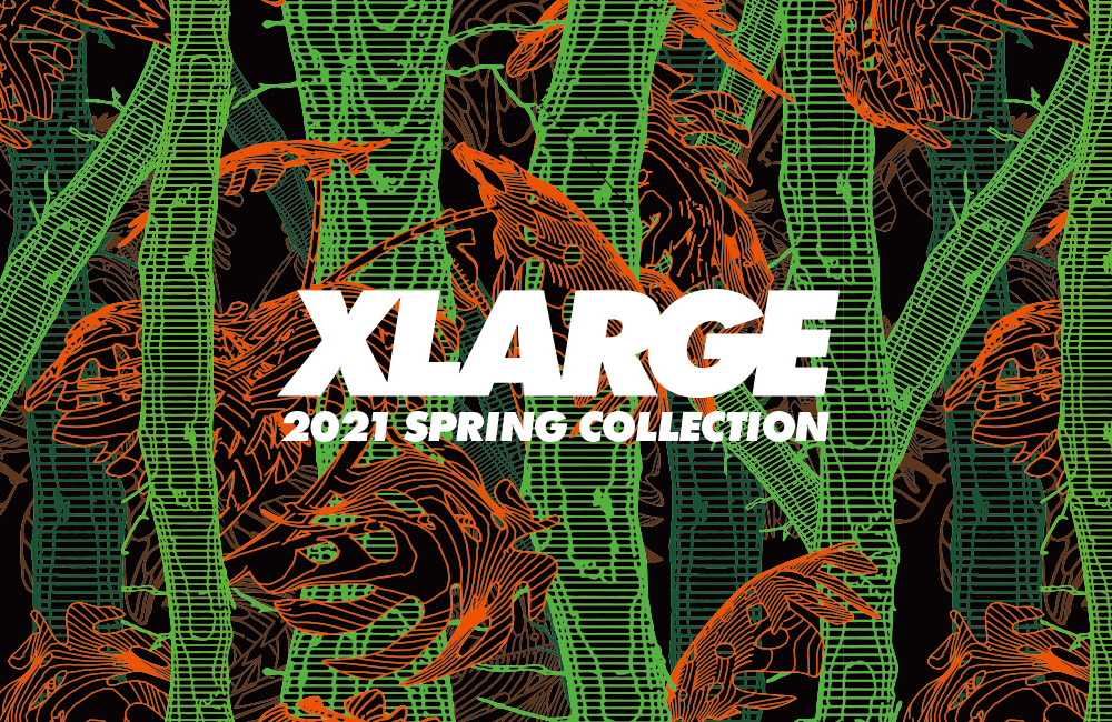 XLARGE 2021 SPRING COLLECTION (エクストララージ 2021年 春/スプリング コレクション)