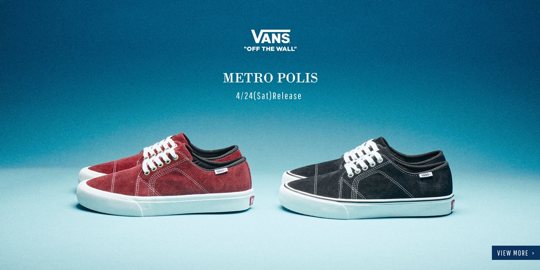 【BILLY'S 4/24 11:00先行】VANS METRO POLIS/STYLE57 (バンズ メトロポリス)