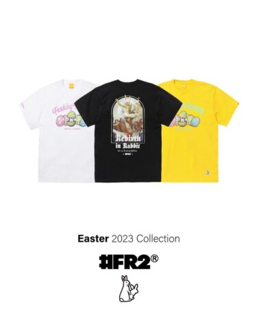 【4/8 発売】#FR2 “Easter” 2023 SPRING COLLECTION (エフアールツー イースター 2023年 春夏)