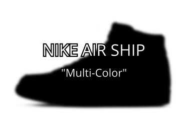 ナイキ エア シップ SP “マルチカラー” (NIKE AIR SHIP SP “Multi-Color”) [FQ8281-901]