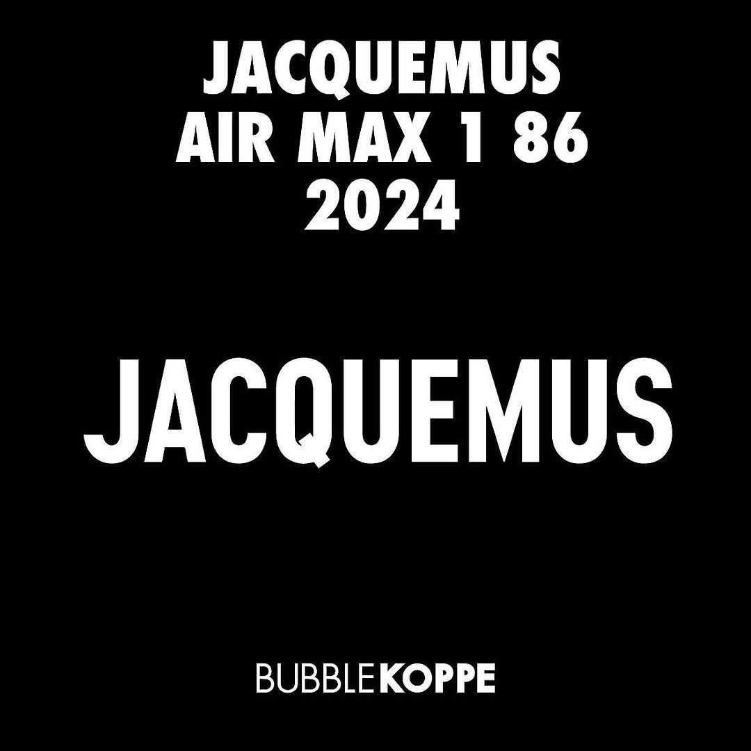 【2024年 7/23 発売】JACQUEMUS × NIKE AIR MAX 1 86 (ジャックムス ナイキ エア マックス 1 86) [HM6690-100/HM6690-600]