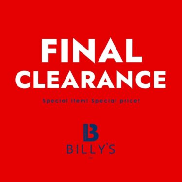 【セール情報】BILLY'S ENTにて「FINAL CLEARANCE」が開催 (ビリーズ SALE)