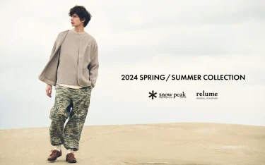 Snow Peak × JOURNAL STANDARD relume 2024 SPRING/SUMMER COLLECTIONが2024年 5月上旬 発売 (スノーピーク ジャーナルスタンダード)