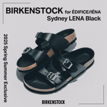 BIRKENSTOCK for EDIFICE/IENA "Sydney LENA Black"が2025年 6月中旬 発売 (ビルケンシュトック エディフィス イエナ)