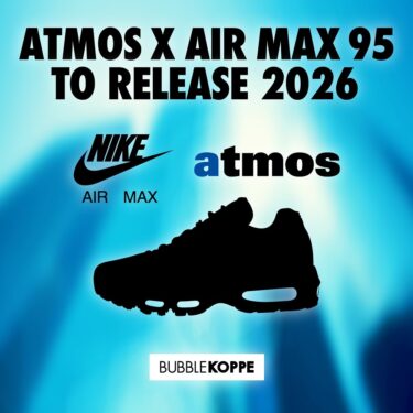 【2026年 春 発売予定】atmos × NIKE AIR MAX 95 (アトモス ナイキ エア マックス 95)