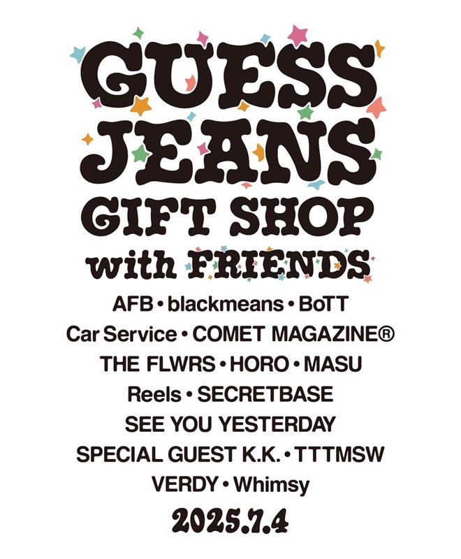 VERDYキュレーションによる限定ポップアップストア「GUESS JEANS GIFT SHOP with FRIENDS」が2025年 7/4 開催 (ヴェルディ ゲス ジーンズ)
