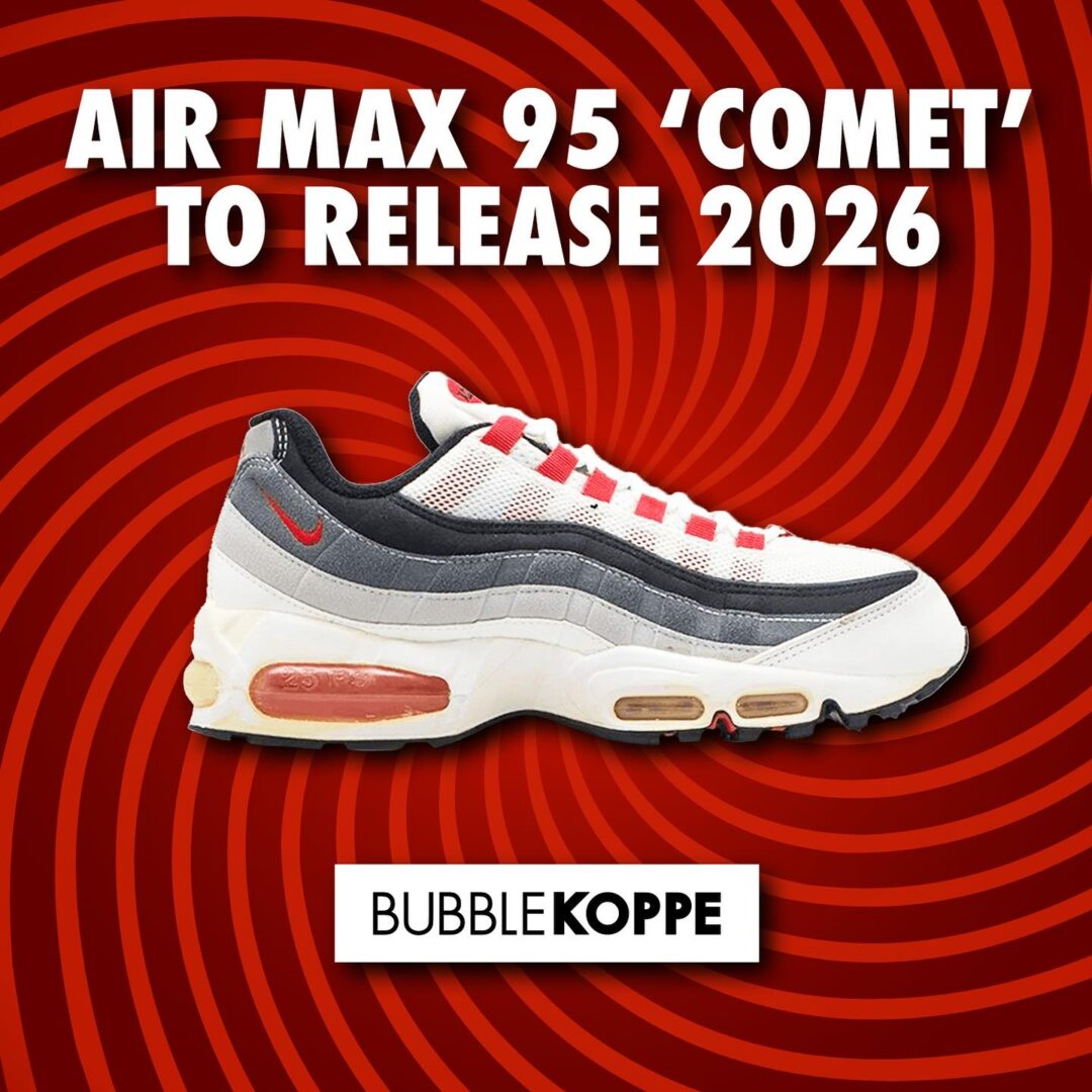 【2026年 夏 復刻予定】NIKE AIR MAX 95 OG BIG BUBBLE “Comet Red” (ナイキ エア マックス ビッグバブル "コメットレッド")