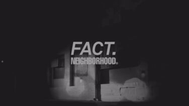 【2025年 10/4 発売】NEIGHBORHOOD 2025 FW × FACT (ネイバーフッド ファクト)