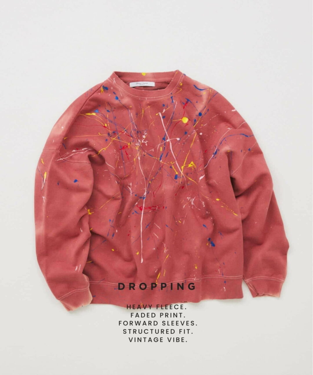 JOURNAL STANDARD 2026 SS “ドロッピング ペイント クルーネック スウェット & プルオーバー パーカー”が発売 (ジャーナルスタンダード)