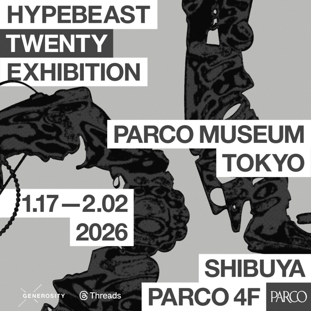 Hypebeast 創設20周年を記念した「Twenty Exhibition」が2026年 1/17 開催 (ハイプビースト PARCO MUSEUM TOKYO パルコミュージ アムトーキョー)