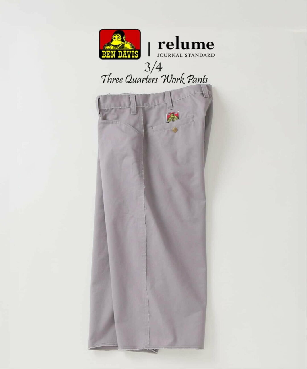 JOURNAL STANDARD relume × BEN DAVIS 2026 SS 別注 “3/4 スリークォーター ワークパンツ”が4月中旬 発売 (ジャーナルスタンダード ベンデイビス)