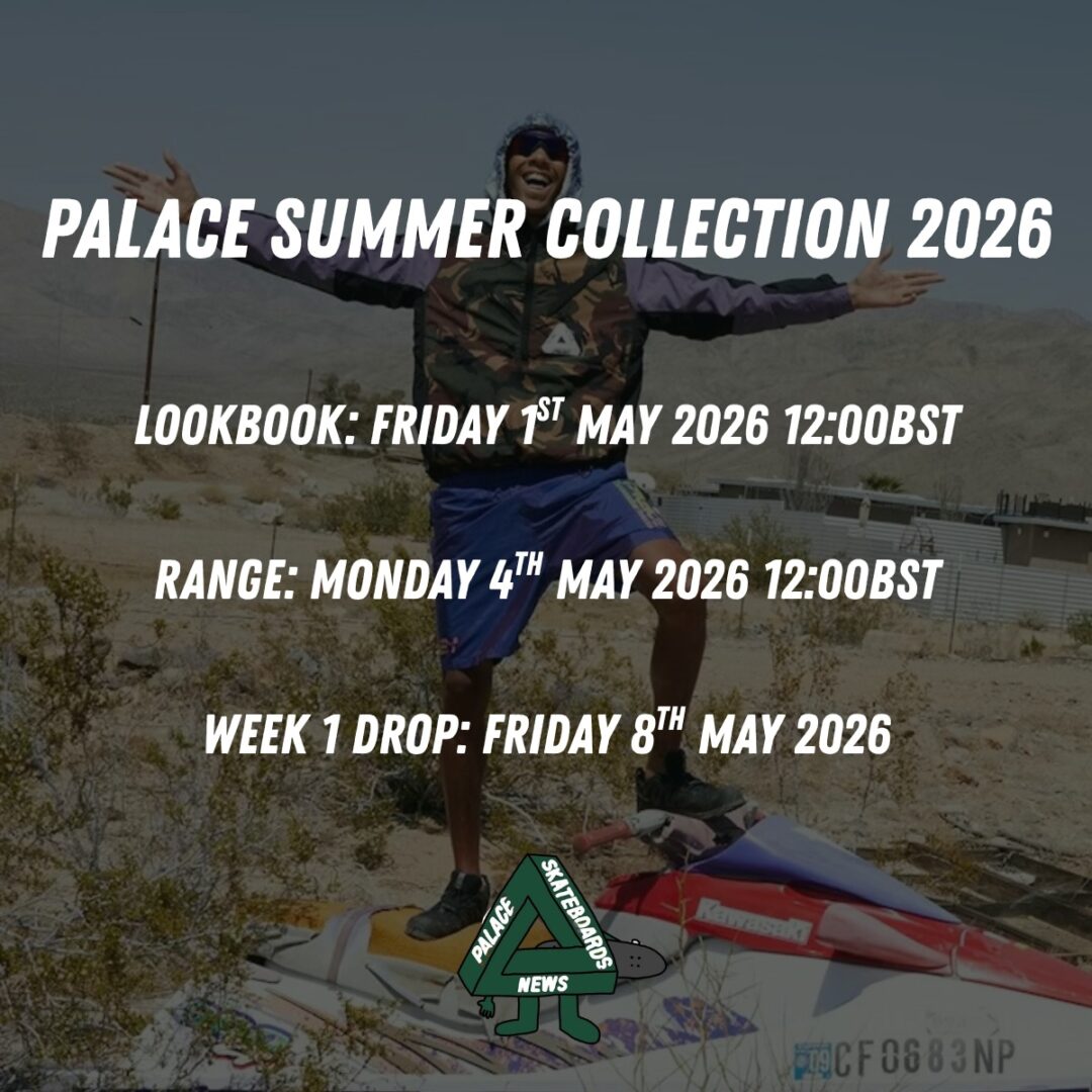 【2026年 5/8 発売予定】Palace Skateboards 2026 SUMMER (パレス スケートボード 2026年 夏/サマー)