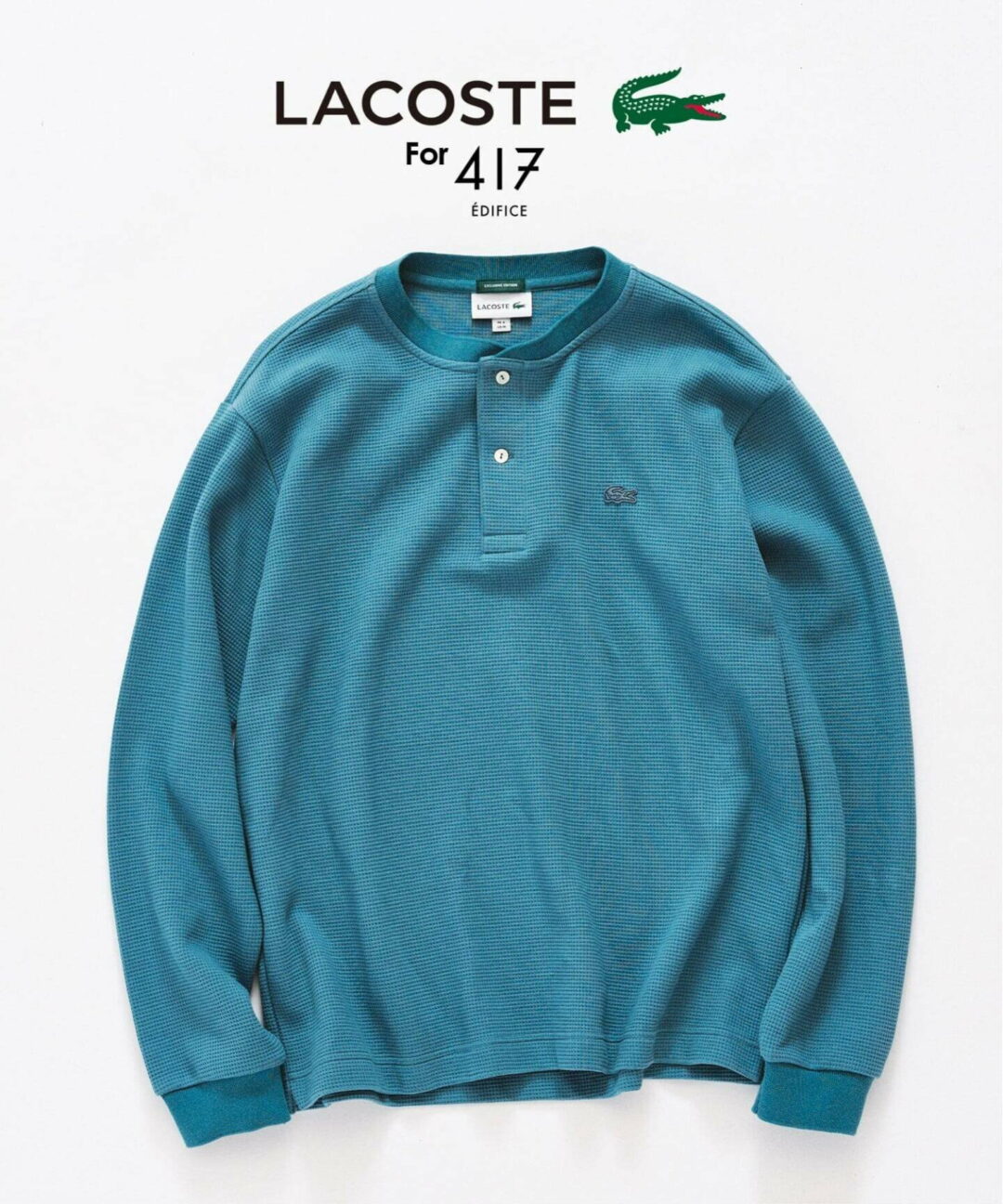 417 EDIFICE × LACOSTE 2026 FW 別注 “ヘンリーネック ワッフルTシャツ”が9月上旬 発売 (エディフィス ラコステ)
