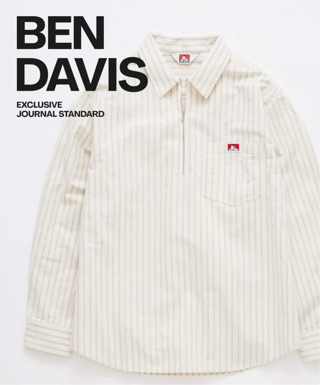 JOURNAL STANDARD × BEN DAVIS 2026 FW 別注 “LS ST ハーフ ジップシャツ & ORIGINAL BEN’S”が発売 (ジャーナルスタンダード ベンデイビス)